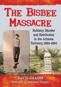 Abbildung von: The Bisbee Massacre - McFarland & Co Inc