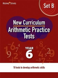 Enlarge image Cover: New Curriculum Arithmetic Tests Year 6 Set B - Rising Stars UK Ltd