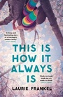 Cover: This Is How It Always Is - Headline Review
