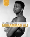 Cover: His Life in Pictures Muhammad Ali - PARRAGON