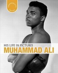 Enlarge image Cover: His Life in Pictures Muhammad Ali - PARRAGON