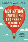 Cover: Motivating Unwilling Learners in Further Education - Bloomsbury Education