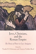 Cover: Jews, Christians, and the Roman Empire - University of Pennsylvania Press