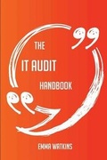 Cover: The It Audit Handbook - Everything You Need to Know about It Audit - Emereo Publishing