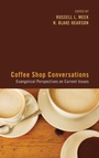 Cover: Coffee Shop Conversations - Wipf & Stock Publishers