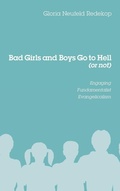 Cover: Bad Girls and Boys Go to Hell (or Not) - Wipf & Stock Publishers