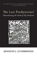 Cover: The Last Presbyterian? - Resource Publications (CA)