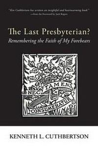 Enlarge image Cover: The Last Presbyterian? - Resource Publications (CA)