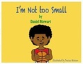 Cover: I'm Not Too Small - Bookbaby