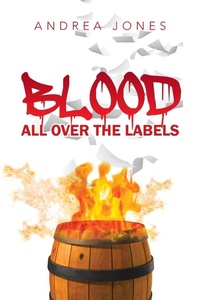 Enlarge image Cover: Blood All Over The Labels - Xlibris