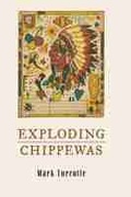Cover: Exploding Chippewas - Northwestern University Press