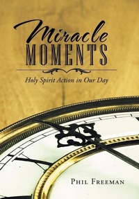 Enlarge image Cover: Miracle Moments - WestBow Press