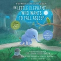 Cover: The Little Elephant Who Wants to Fall Asleep - Listening Library