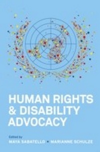 Abbildung von: Human Rights and Disability Advocacy - University of Pennsylvania Press