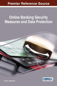Enlarge image Cover: Online Banking Security Measures and Data Protection - Information Science Reference