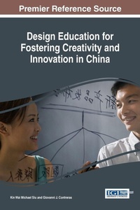 Enlarge image Cover: Design Education for Fostering Creativity and Innovation in China - Information Science Reference