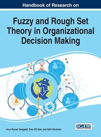 Enlarge image Cover: Handbook of Research on Fuzzy and Rough Set Theory in Organizational Decision Making - Information Science Reference