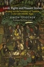 Cover: Lords' Rights and Peasant Stories - University of Pennsylvania Press