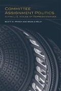 Cover: Committee Assignment Politics in the U.S. House of Representatives - University of Oklahoma Press