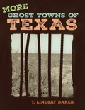 Cover: More Ghost Towns of Texas - University of Oklahoma Press
