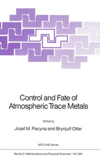 Enlarge image Cover: Control and Fate of Atmospheric Trace Metals - Kluwer Academic Publishers