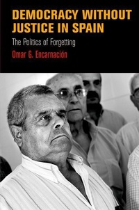 Abbildung von: Democracy Without Justice in Spain - University of Pennsylvania Press