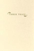 Cover: Three Trios - Northwestern University Press
