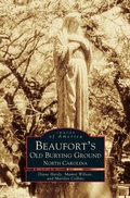 Cover: Beaufort's Old Burying Ground - Arcadia Publishing Library Editions