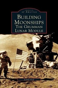 Enlarge image Cover: Building Moonships - Arcadia Publishing Library Editions