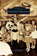 Cover: Cincinnati Television - Arcadia Publishing Library Editions