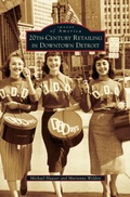 Cover: 20th-Century Retailing in Downtown Detroit - Arcadia Publishing Library Editions