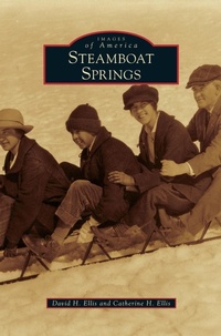 Enlarge image Cover: Steamboat Springs - Arcadia Publishing Library Editions