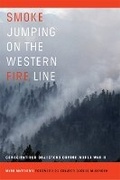 Cover: Smoke Jumping on the Western Fire Line - University of Oklahoma Press