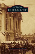 Cover: East St. Louis - Arcadia Publishing Library Editions