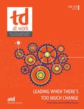 Cover: Leading When There's Too Much Change - ASTD Press