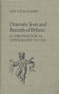 Enlarge image Cover: Dramatic Texts and Records of Britain - University of Toronto Press