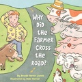 Cover: Why Did the Farmer Cross the Road? - Sleeping Bear Press