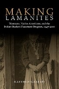 Enlarge image Cover: Making Lamanites - University of Utah Press,U.S.