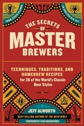 Cover: The Secrets of Master Brewers - Storey Publishing LLC