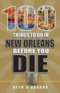 Cover: 100 Things to Do in New Orleans Before You Die - Reedy Press