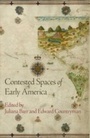 Cover: Contested Spaces of Early America - University of Pennsylvania Press