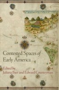 Enlarge image Cover: Contested Spaces of Early America - University of Pennsylvania Press