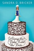 Cover: Always the Baker, Never the Bride - Simon + Schuster LLC