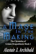 Cover: A Mage in the Making - Whiskey Creek Press