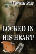 Cover: Locked in His Heart - Whiskey Creek Press