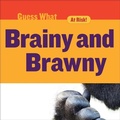 Cover: Brainy and Brawny - Cherry Lake Publishing