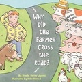 Cover: Why Did the Farmer Cross the Road? - Sleeping Bear Press
