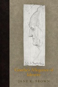 Cover: Goethe's Allegories of Identity - University of Pennsylvania Press