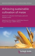 Cover: Achieving Sustainable Cultivation of Maize Volume 2 - Burleigh Dodds Science Publishing Limited