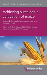 Enlarge image Cover: Achieving Sustainable Cultivation of Maize Volume 2 - Burleigh Dodds Science Publishing Limited